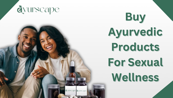 Buy Ayurvedic Products for Sexual Wellness - Couple with ayurvedic products